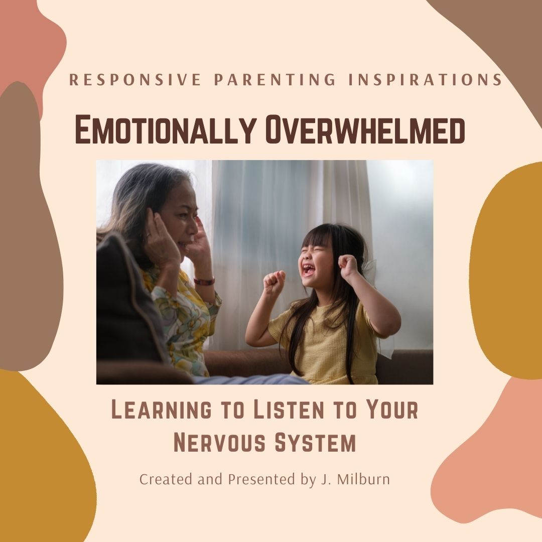 Emotionally Overwhelmed Workshop Series – Responsive Parenting Inspirations